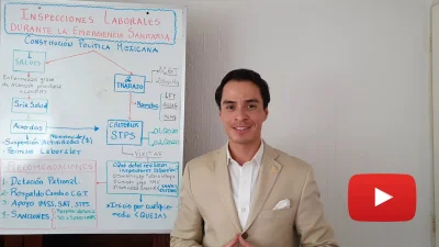 Visitas de inspección laboral durante la emergencia sanitaria en México